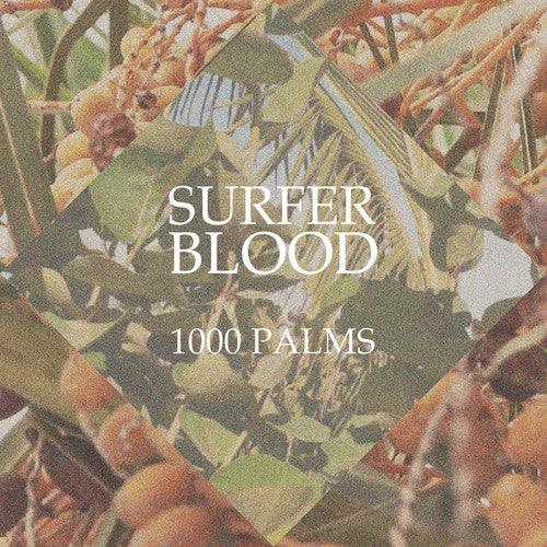 Surfer Blood- 1000 Palms ( LP )