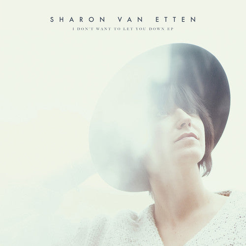 Sharon Van Etten: I Don't Want to Let You Down - VINYL