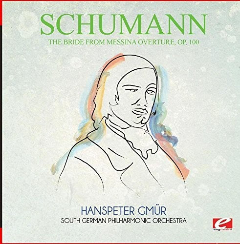 Schumann: Bride from Messina Overture Op. 100 - COMPACT DISCS