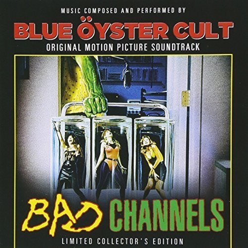 Blue Oyster Cult: Bad Channels (Original Soundtrack) - CD