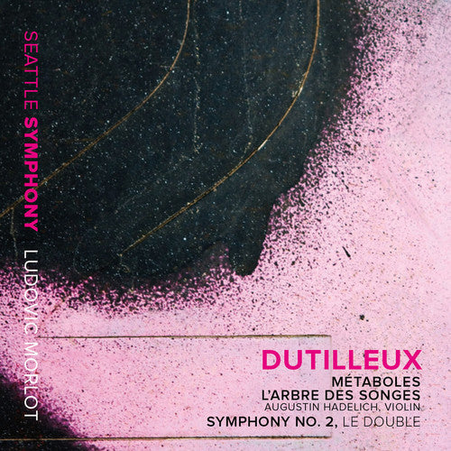 Dutilleux / Seattle Symphony / Morlot / Hadelich: Metaboles - Violin Concerto L'arbre Des Songes - COMPACT DISCS