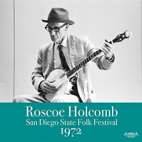 Roscoe Holcomb- San Diego Folk Festival 1972 ( LP )