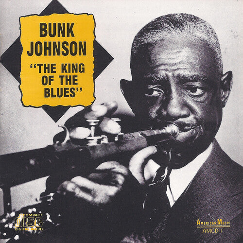 Bunk Johnson: King of Blues - CD
