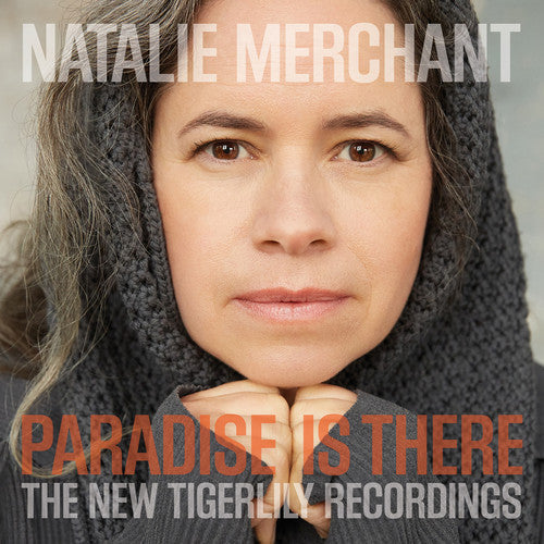 Natalie Merchant: Paradise Is There: The New Tigerlily Recordings - VINYL