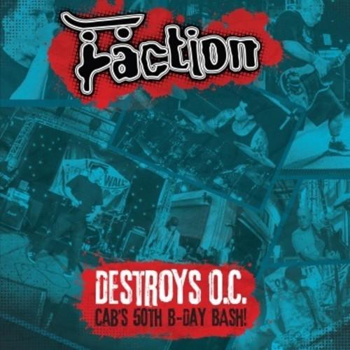 Faction- Destroys O.C. - Cab's 50th Birthday Bash! ( LP )
