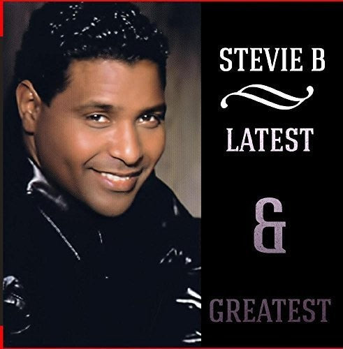 Stevie B: Latest & Greatest - COMPACT DISCS