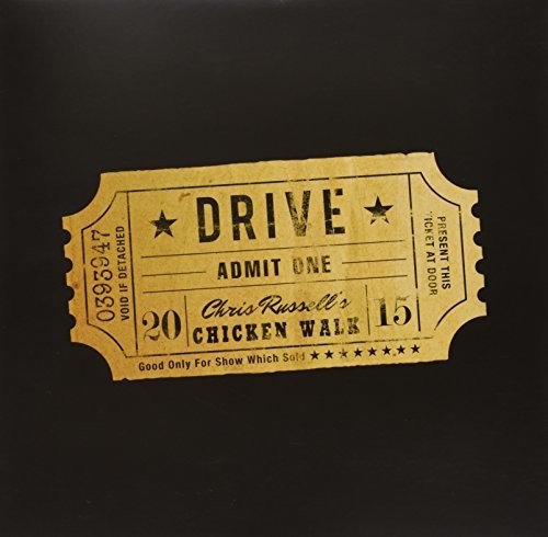 Chris Russell's Chicken Walk: Drive { Record }