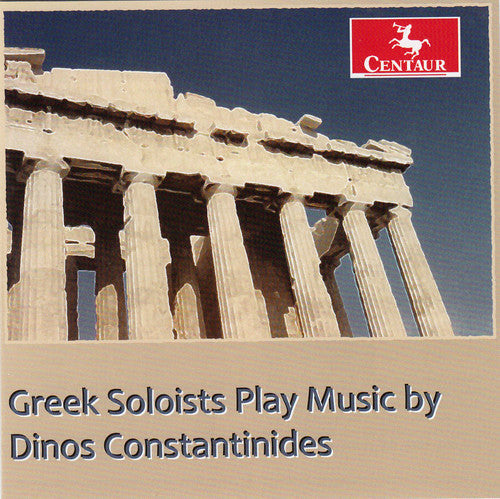 Constantinides / Louisian Sinfonietta: Greek Soloists Play Music By Dinos Constantinides - COMPACT DISCS