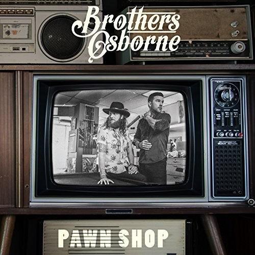 Brothers Osborne- Pawn Shop ( LP )