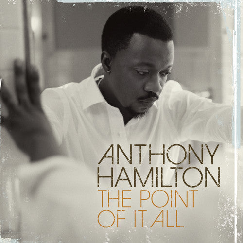 Anthony Hamilton: Point of It All - CD
