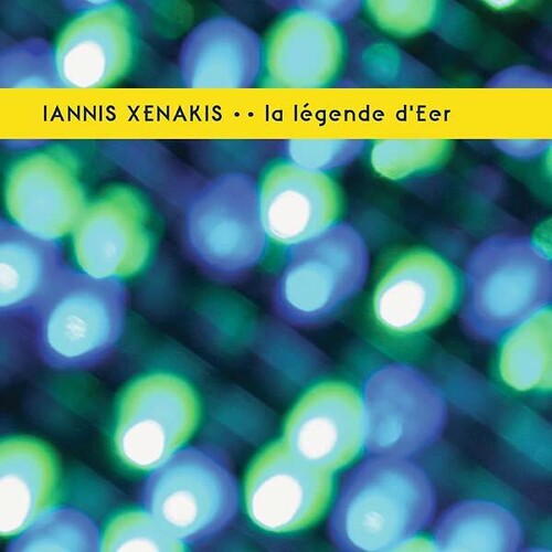 Iannis Xenakis: La Lagende D'eer { Record }