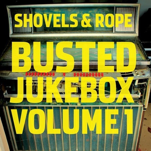 Shovels & Rope: Busted Jukebox: Volume 1 { Record }