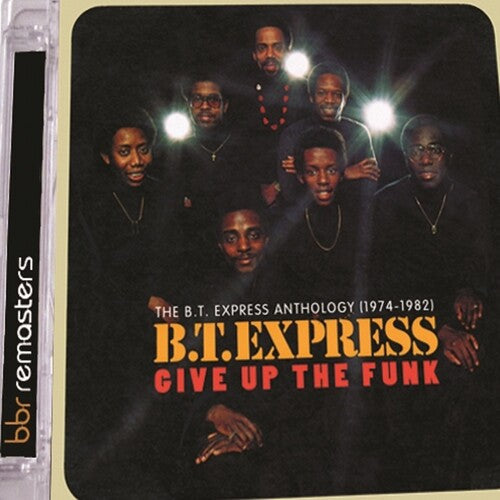 BT Express: Give Up The Funk: Bt Express Anthology 1974-1982 - CD
