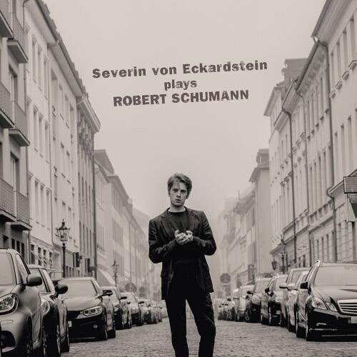 Severin von Eckardstein: Severin von Eckardstein Plays Robert Schumann - COMPACT DISCS