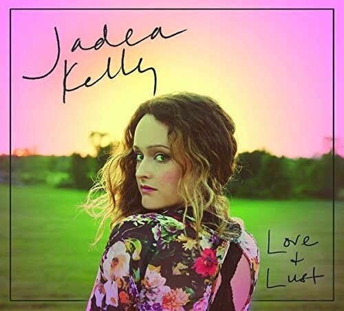 Jadea Kelly: Love & Lust { Record }
