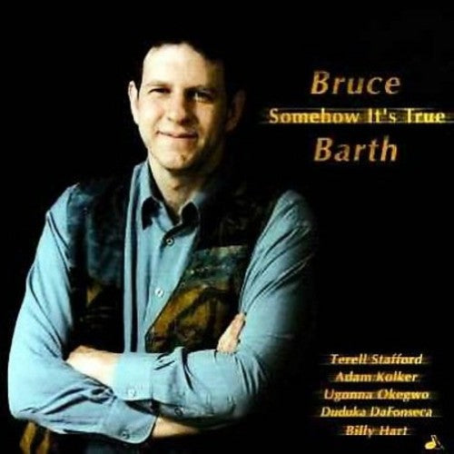 Bruce Barth: Somehow It's True - CD
