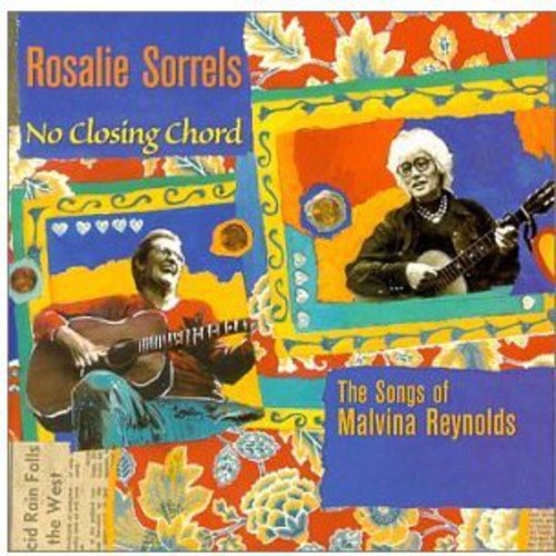 Rosalie Sorrels: No Closing Chord: The Songs Of Malvina Reynolds - COMPACT DISCS