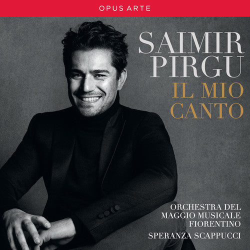 Verdi / Pirgu / Scappucci: Saimir Pirgu - Il Mio Canto - COMPACT DISCS