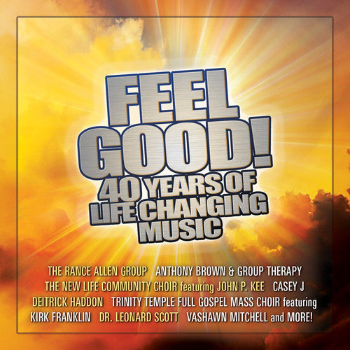 Feel Good 40 Years of Life Changing Music: Feel Good! 40 Years of Life Changing Music - COMPACT DISCS