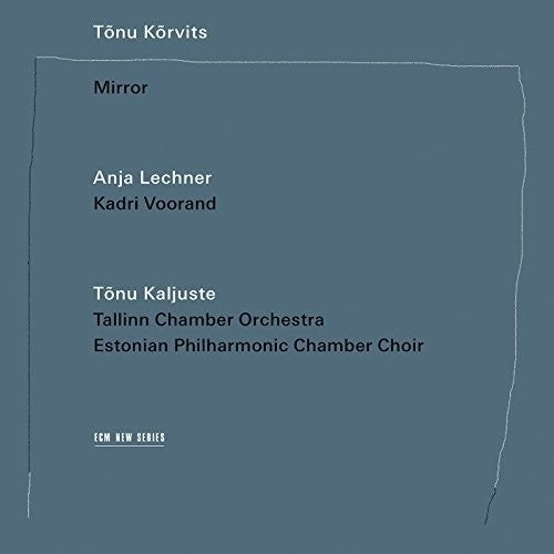 Tonu Korvits: Korvits: Mirror - COMPACT DISCS