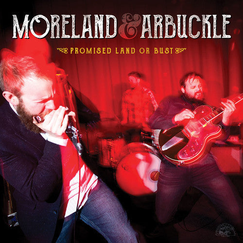 Moreland & Arbuckle: Promised Land Or Bust { Record }