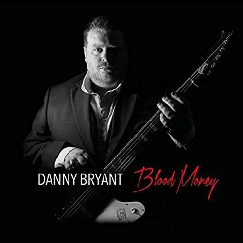 Danny Bryant: Blood Money { Record }