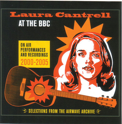 Laura Cantrell: At The Bbc: On Air Performances & Recordings { Record }