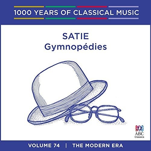 Satie: Satie: Gymnop Dies - 1000 Years Of Classical Music - COMPACT DISCS