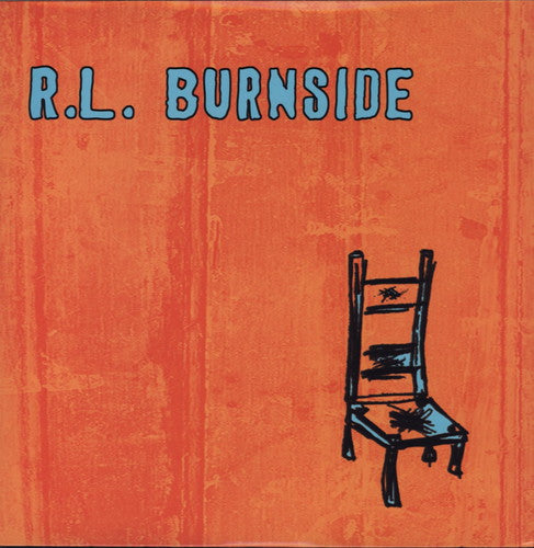 R.L. Burnside: Wish I Was in Heaven Sitting Down { Record }