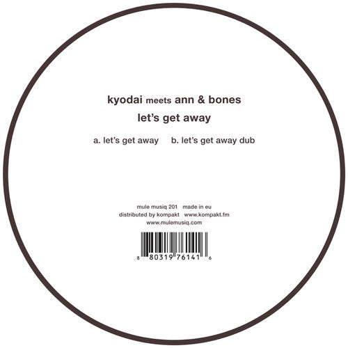 Kyodai Meets Ann & Bones: Let's Get Away - 12-INCH SINGLE