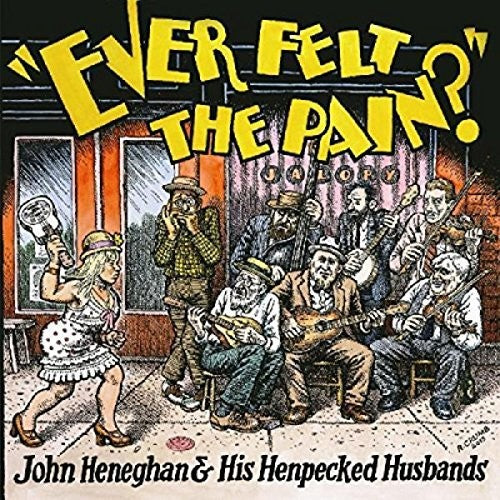 John Heneghan & His Henpecked Husbands: Ever Felt The Pain { Record }