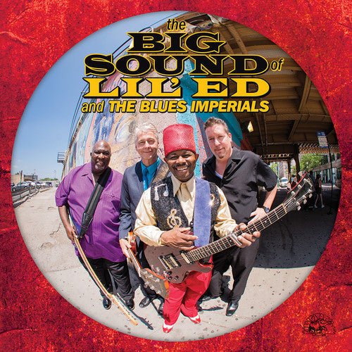 Lil Ed & the Blues Imperials: The Big Sound Of Lil' Ed And The Blues Imperials - COMPACT DISCS