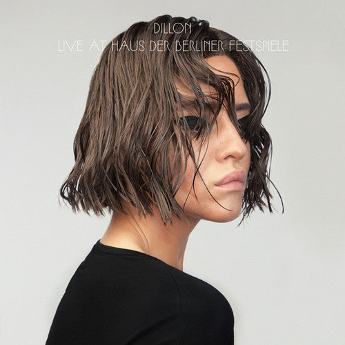 Dillon: Live At Haus Der Berliner Festspiele { Record }