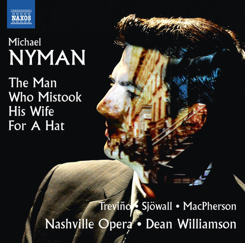 Nyman / Trevino / Sjowall / Macpherson: Michael Nyman: The Man Who Mistook His Wife for a Hat - COMPACT DISCS