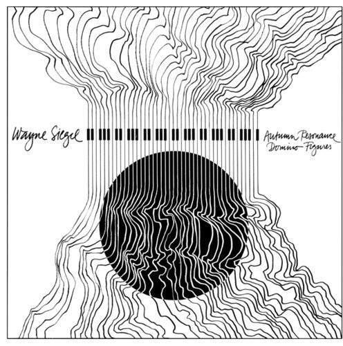 Wayne Siegel: Autumn Resonance / Domino Figures { Record }