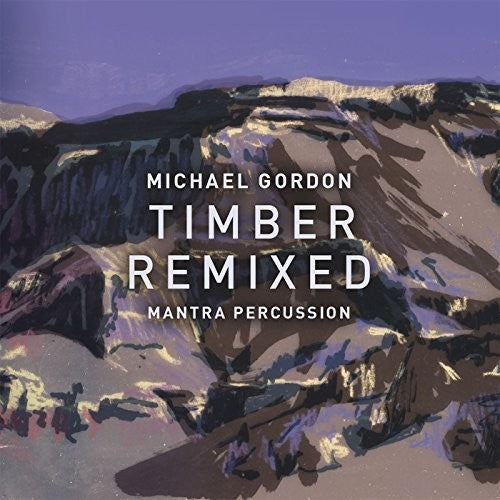 Gordon / Mantra Percussion / Squarepusher: Gordon: Timber Remixed { Record }