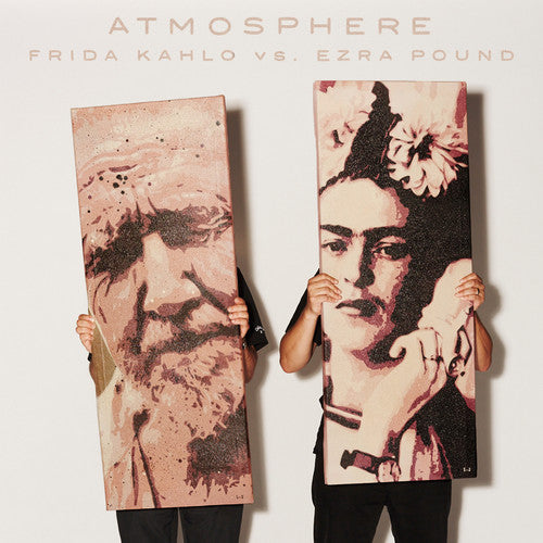 Atmosphere- Frida Kahlo Vs. Ezra Pound ( LP )