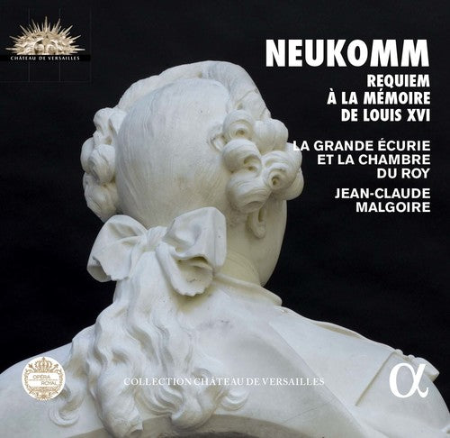 Neukomm / Malgoire / La Grande Ecurie Et La: Sigismund Neukomm: Requiem A La Memoire De Louis - COMPACT DISCS