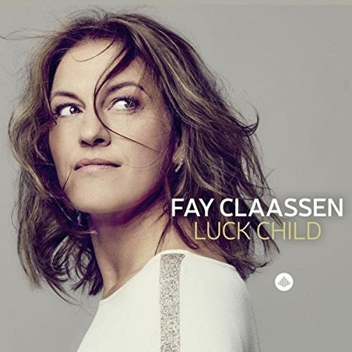 Fay Claassen: Luck Child - COMPACT DISCS