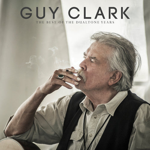 Guy Clark: Guy Clark: The Best of the Dualtone Years { Record }