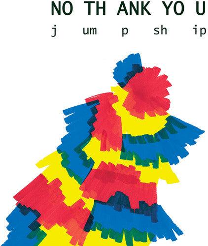 No Thank You- Jump Ship ( LP )
