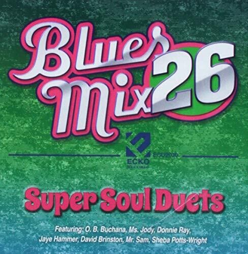 Various Artists: Blues Mix 26: Super Soul Duets (Various Artists) - COMPACT DISCS