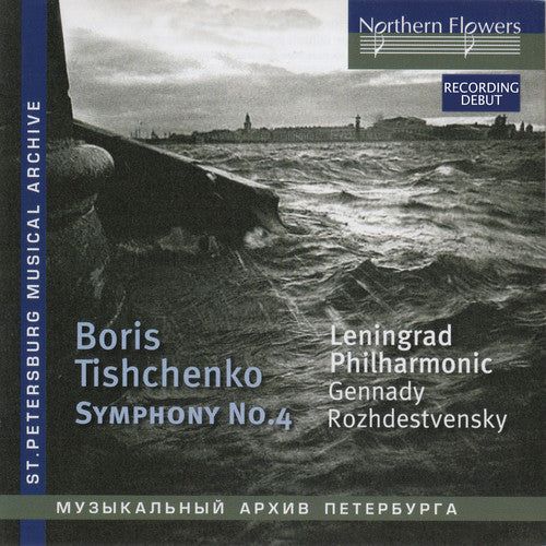 Rozhdestvensky, Gennady / Leningrad Po: Tishchenko: Symphony 4 Op. 61 (1874) - COMPACT DISCS