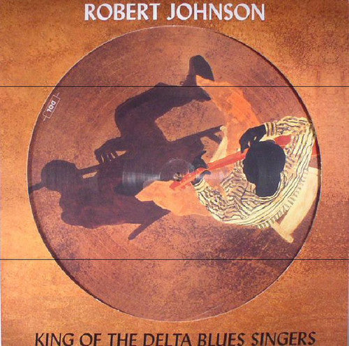 Robert Johnson: King Of The Delta Blues Singers { Record }