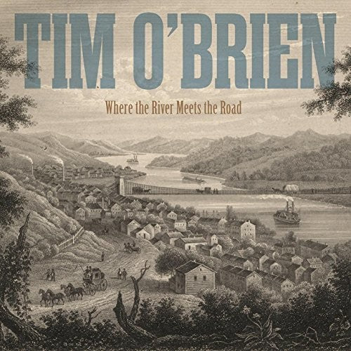Tim O'Brien: Where The River Meets The Road - COMPACT DISCS