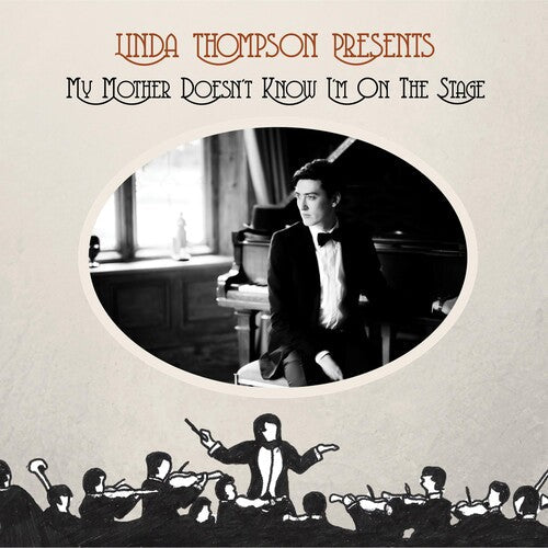 Linda Thompson: My Mother Doesn't Know I'm On The Stage - CD