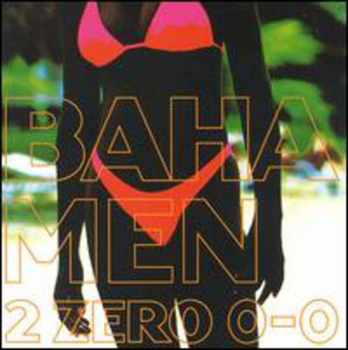 Baha Men: 2 Zero 0-0 - CD