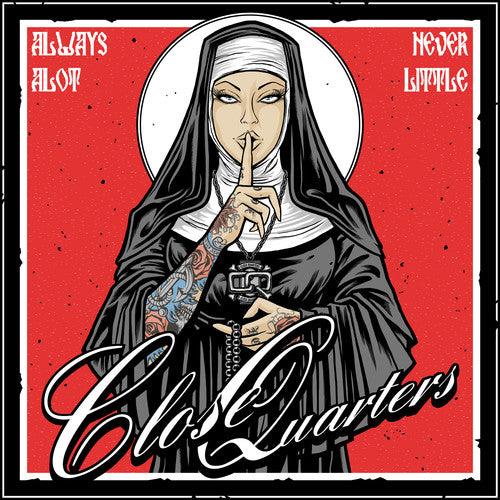 Close Quarters- Always A Lot Never Little ( LP )