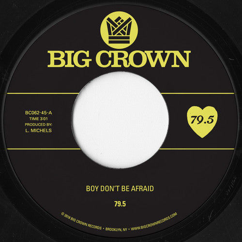 79.5: Boy Don't Be Afraid / I Stay, You Stay - 7-INCH SINGLE