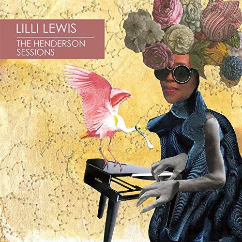 Lilli Lewis: The Henderson Sessions { Record }
